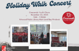 A snowy window background with a cup of tea and a book. Big blue script at the top reads "Holiday Walk Concert" and then in red smaller regular print it says, "Crescendo Youth Choirs November 22, 2025 11AM - 11:30AM Kirkwood Public Library Main Level Bay Windows." There is a Red circular Crescendo Youth Choirs logo next to it. There are three photos of the choirs below in polaroid picture frames. At the bottom in white text is says, "kplmo.org/events" and there is a white and red Kirkwood Public Library logo in the lower left-hand corner.