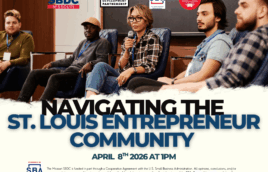At the top there are four logos. One for the SBDC, one for St. Louis Economic Partnership, one for the SBA, and one for Kirkwood Public Library. This is over a picture of a group of people talking on a panel with a chalkboard in the background. They're all sitting in chairs. Below the image in black it says Navigating the. And below that in blue it says St. Louis Entrepreneur Community. April 8th 2026 at 1PM. At the bottom there is an SBA logo with small print that says The Missouri SBDC is funded in part through a Cooperative Agreement with the U.S. Small Business Administration. All opinions, conclusions, and/or recommendations expressed herein are those of the author(s) and do not necessarily reflect the views of the SBA. Reasonable accommodations for persons with disabilities will be made if requested at least two weeks in advance. Contact Colleen Mulvihill at cmulvihill@stlpartnership.com or 314-615-7694.