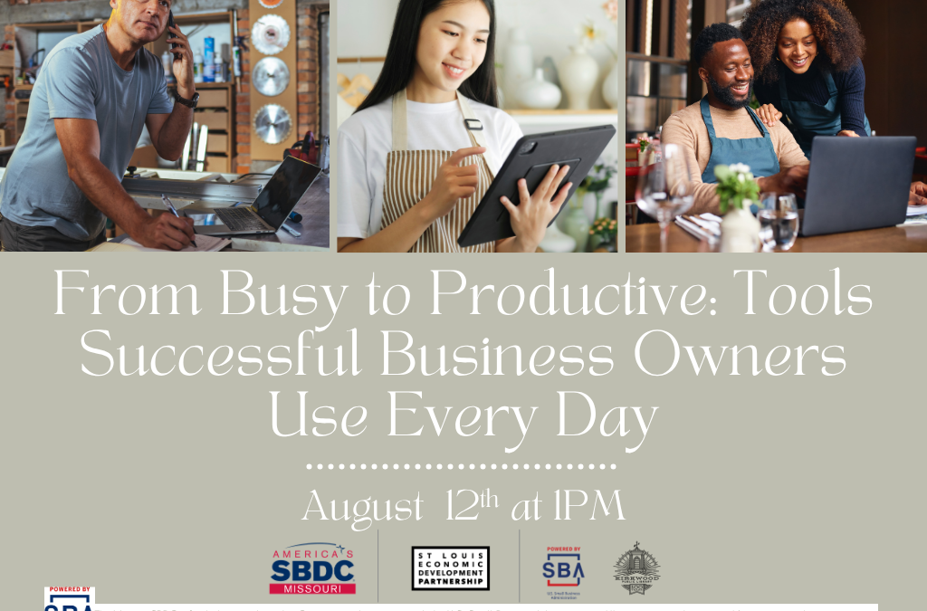 From Busy to Productive: Tools Successful Business Owners Use Every Day presented by the SBDC