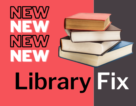 A stack of books with the words NEW repeated four times and the text "Library Fix" below.