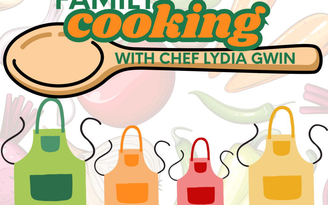 Family Cooking with Lydia Gwin
